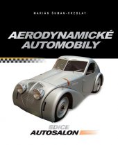 kniha Aerodynamické automobily Československá osobní a sportovní vozidla s aerodynamickými karoseriemi, CPress 2013