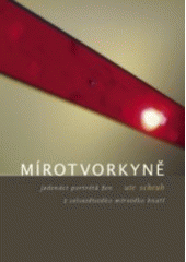 kniha Mírotvorkyně jedenáct portrétů žen z celosvětového mírového hnutí, proFem 2005