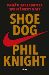 kniha Shoe Dog, Ikar 2017
