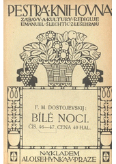 kniha Bílé noci Sentimentální rom. : [Ze vzpomínek blouznivcových], Alois Hynek 1910