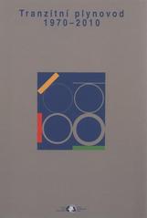 kniha Tranzitní plynovod 1970-2010, Český plynárenský svaz 2010