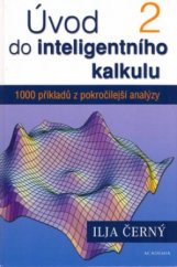 kniha Úvod do inteligentního kalkulu 2 1000 příkladů z pokročilejší analýzy, Academia 2005