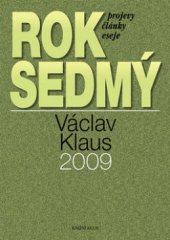 kniha Rok sedmý Václav Klaus 2009 : [projevy, články, eseje], Knižní klub 2010