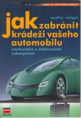 kniha Jak zabránit krádeži vašeho automobilu mechanické a elektronické zabezpečení, CPress 2000