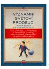 kniha Významní světoví prodejci jejich metody a prodejní techniky, CPress 2007