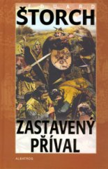 kniha Zastavený příval list z počátku našich dějin, Albatros 2006