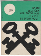 kniha Kde život náš je v půli se svou poutí, Československý spisovatel 1966