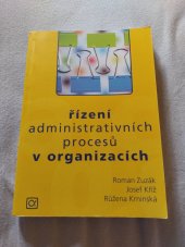 kniha Řízení administrativních procesů v organizacích , Alfa 2009