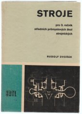kniha Stroje pro 3. ročník středních průmyslových škol strojnických, SNTL 1968