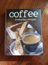 kniha Coffee 100 everyday recipes, Parragon Books 2012