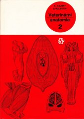 kniha Veterinární anatomie Díl 2 učebnice pro vys. školy veterinární., SZN 1982