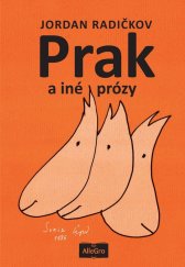 kniha Prak a iné prózy, Allegro 2017