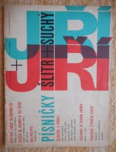 kniha Písničky Jiří Šlitr + Jiří Suchý Šlitr + Suchý = písničky, Státní hudební vydavatelství v Praze, n.p. 1962