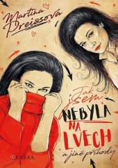 kniha Jak jsem nebyla na Lvech a jiné příhody, CPress 2025