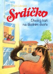 kniha Srdíčko  7. - Divoký kůň na školním dvoře, Levné knihy 2022