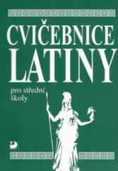 kniha Cvičebnice latiny pro střední školy, především pro gymnázia, Fortuna 2000