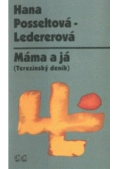 kniha Máma a já terezínský deník, G plus G 1997