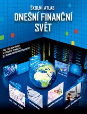 kniha Dnešní finanční svět školní atlas, TERRA-KLUB 2012