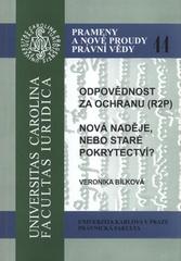 kniha Odpovědnost za ochranu (R2P). Nová naděje nebo staré pokrytectví?, Univerzita Karlova, Právnická fakulta 2010