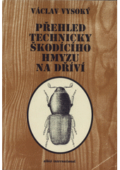 kniha Přehled technicky škodícího hmyzu na dříví (stručný souhrn znalostí z dostupné literatury), Albis international 1995