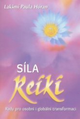 kniha Síla reiki rady pro osobní i globální transformaci, Fontána 2010