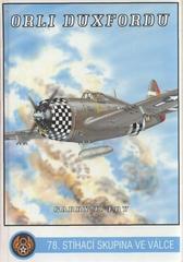kniha Orli Duxfordu 78. stíhací skupina USAAF ve 2. světové válce - duxfordští orlové = The 78th Fighter Group in World War II, Svět křídel 1997