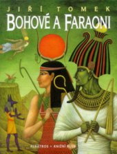 kniha Bohové a faraoni, Albatros 2000