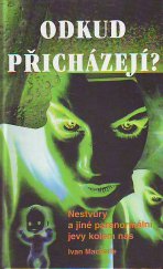 kniha Odkud přicházejí? nestvůry a jiné paranormální jevy kolem nás, Mht 1996