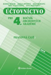 kniha Účtovníctvo pre 4. ročník obchodných akadémií Pracovná časť, Wolters Kluwer 2019