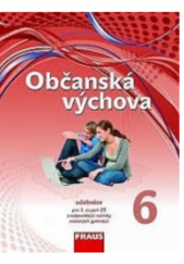 kniha Občanská výchova 6 učebnice pro základní školy a víceletá gymnázia, Fraus 2012
