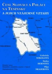kniha Češi, Slováci a Poláci na Těšínsku a jejich vzájemné vztahy, Tilia 1997