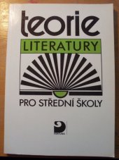 kniha Teorie literatury pro střední školy klíč literární interpretace : slovník základních pojmů, Fortuna 1992