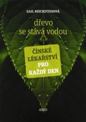 kniha Dřevo se stává vodou, Argo 2013