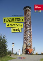 kniha Rozhledny a ztracené hrady 2. - Česká republika - Východ, Radioservis 2014