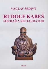 kniha Rudolf Kabeš, sochař a restaurátor, OSSIS 2020