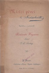 kniha Mistři pěvci Norimberští Zpěvohra o 3 jedn., Alois Hynek 1902
