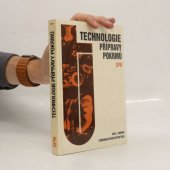 kniha Technologie přípravy pokrmů Učební text pro 1. roč. středních hotelových škol, stud. obor provoz hotelů a společného stravování, SPN 1991