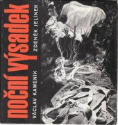 kniha Noční výsadek Historie partyzánského oddílu Dr. Miroslav Tyrš, Jihočeské nakladatelství 1986