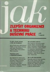 kniha Jak zlepšit organizaci a techniku duševní práce, Svoboda 1984