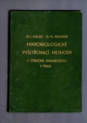 kniha Mikrobiologické vyšetřovací methody a stručná diagnostika v praxi ..., Spolek českých lékařů 1948