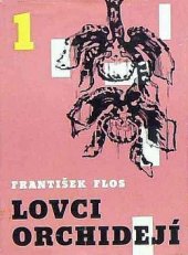 kniha Lovci orchidejí. Díl 1, SNDK 1966