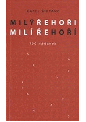 kniha Milý Řehoři, milíře hoří 700 hádanek, In život 2012