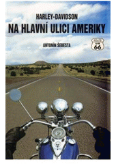 kniha Harley-Davidson na hlavní ulici Ameriky Route US 66, Effect International 2010