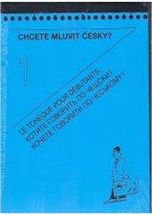 kniha Do you want to speak Czech? Chcete mluvit česky? : (Czech for beginners), Putz 1995