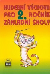 kniha Hudební výchova pro 2. ročník základní školy, SPN 2008