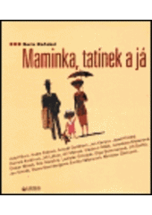 kniha Maminka, tatínek a já o rodičích a dětství s ..., Listen 2000