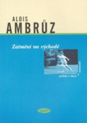kniha Zatmění na východě příběh o lásce a nenávisti, Votobia 2003