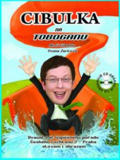 kniha Cibulka na Toboganu dvacet let úspěšného pořadu Českého rozhlasu 2-Praha slovem i obrazem, XYZ 2010