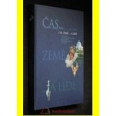 kniha Čas, země, -a lidé kniha o jižní Moravě, o jejích přírodních krásách a náladách, prehistorii a historii, architektonických památkách a lidové kultuře, Oliva 1999