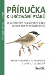 kniha Příručka k určování ptáků se zaměřením na podrobný popis snadno zaměnitelných druhů, Jiří Ševčík 2016